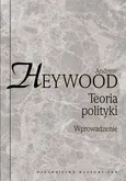 Teoria polityki Wprowadzenie - Outlet - Andrew Heywood