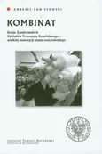 Kombinat Dzieje zambrowskich zakładów przemysłu bawełnianego - wielkiej inwestycji planu sześcioletniego - Andrzej Zawistowski