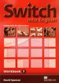 Switch into English 1 Zeszyt ćwiczeń - David Spencer