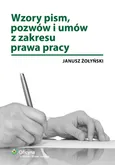 Wzory pism pozwów i umów z zakresu prawa pracy - Outlet - Janusz Żołyński