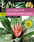 Jak pielęgnować rośliny doniczkowe Choroby i szkodniki - Leszek Orlikowski