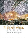Piękny wiek XIX - Borejsza Jerzy W.