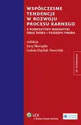Współczesne tendencje w rozwoju procesu karnego - Outlet - Izabela Hayduk-Hawrylak