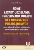 Nowe zasady udzielania i rozliczania dotacji dla organizacji pozarządowych z płytą CD - Krzysztof Puchacz