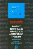 Podziały terytorialne globalizacja a nierówności społeczne - Outlet - Henryk Domański
