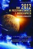 Rok 2012 w przepowiedniach i horoskopach - Outlet - Andrzej Sieradzki