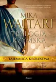 Trylogia rzymska 1 Tajemnica królestwa - Outlet - Mika Waltari