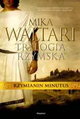 Trylogia rzymska 2 Rzymianin Minutus - Mika Waltari