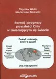 Rozwój i prognozy przyszłosci Chin w zmieniającym się świecie - Mieczysław Rakowski
