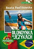 Blondynka na językach Portugalski - Beata Pawlikowska