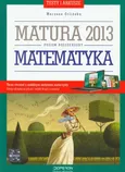 Matematyka poziom rozszerzony Testy i arkusze Matura 2013 - Outlet - Marzena Orlińska