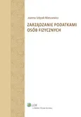 Zarządzanie podatkami osób fizycznych - Outlet - Joanna Szlęzak-Matusewicz