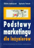 Podstawy marketingu dla inżynierów - Agnieszka Tomczak