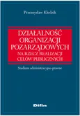 Działalność organizacji pozarządowych na rzecz realizacji celów publicznych - Outlet - Przemysław Kledzik