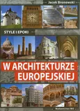 Style i epoki w architekturze europejskiej - Jacek Bronowski
