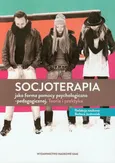 Socjoterapia jako forma pomocy psychologiczno-pedagogicznej - Outlet