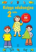Księga edukacyjna 2-latka - Julia Śniarowska