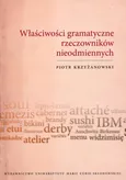 Właściwości gramatyczne rzeczowników nieodmiennych - Piotr Krzyżanowski