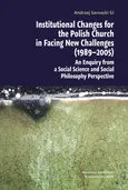 Institutional Changes for the Polish Church in Facing New Challenges (1989-2005) - Andrzej Sarnacki