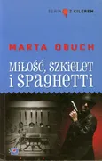 Miłość szkielet i spaghetti - Marta Obuch