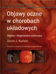 Objawy oczne w chorobach układowych - Outlet - Kański Jacek J.