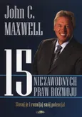 15 niezawodnych praw rozwoju - Maxwell John C.