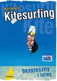 Kitesurfing bezpieczny i łatwy - Piotr Kunysz