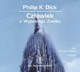 Człowiek z Wysokiego Zamku - Dick Philip K.