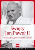 Święty Jan Paweł II - Outlet - Anna Matusiak