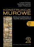 Konstrukcje murowe według Eurokodu 6 i norm związanych Tom 2 + CD - Łukasz Drobiec