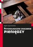 Psychologiczne znaczenie pieniędzy - Agata Gąsiorowska
