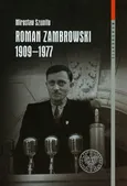 Roman Zambrowski 1909-1977 - Mirosław Szumiło