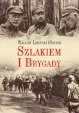 Szlakiem I Brygady - Wacław Lipiński
