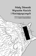 Mały słownik wyrazów kocich i kociojęzycznych - Outlet - Przemysław Wechterowicz