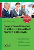 Sprawozdania finansowe za 2014 r. w jednostkach finansów publicznych - Outlet - Mieczysława Cellary