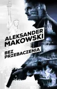 Szpiedzy 1 Bez przebaczenia - Outlet - Aleksander Makowski