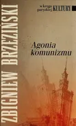 Agonia komunizmu - Zbigniew Brzeziński