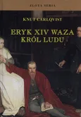 Eryk XIV Waza Król ludu - Outlet - Knut Carlqvist