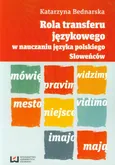 Rola transferu językowego w nauczaniu języka polskiego Słoweńców - Katarzyna Bednarska