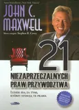 21 niezaprzeczalnych praw przywództwa - Maxwell John C.