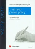 Wzory pism procesowych z zakresu prawa pracy - Michał Raczkowski