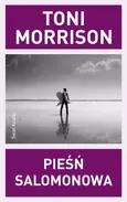 Pieśń Salomonowa - Outlet - Toni Morrison