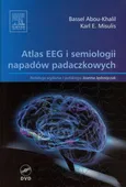 Atlas EEG i semiologii napadów padaczkowych - Bassel Abou-Khalil