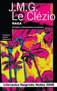 Raga - Le Clezio Jean-Marie Gustave