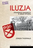 Iluzja Żołnierze radzieccy w armii Hitlera - Jurgen Thorwald