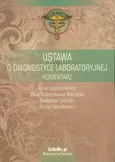 Ustawa o diagnostyce laboratoryjnej komentarz - Outlet - Anna Augustynowicz