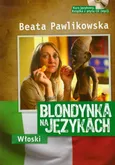 Blondynka na językach Włoski + CD mp3 - Beata Pawlikowska