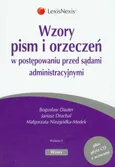 Wzory pism i orzeczeń w postępowaniu przed sądami administracyjnymi + CD - Janusz Drachal