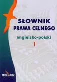 Słownik prawa celnego angielsko-polski - Outlet - Piotr Kapusta