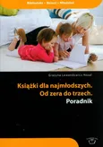 Książki dla najmłodszych Od zera do trzech poradnik - Grażyna Lewandowicz-Nosal